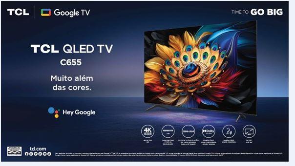 TCL anuncia a chegada da QLED TV C655 ao mercado brasileiro