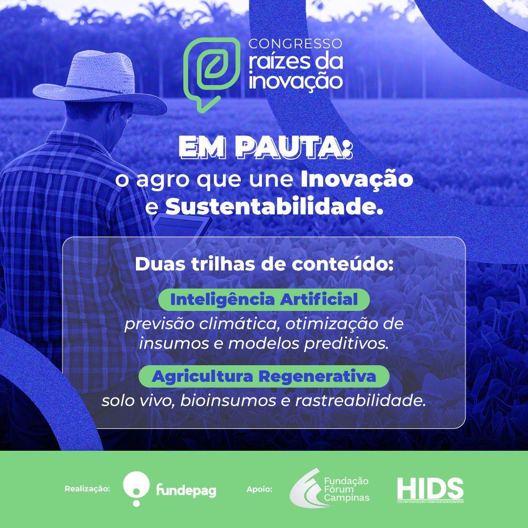 Congresso Raízes da Inovação cria ambiente de negócios para impulsionar tecnologia e sustentabilidade no Brasil