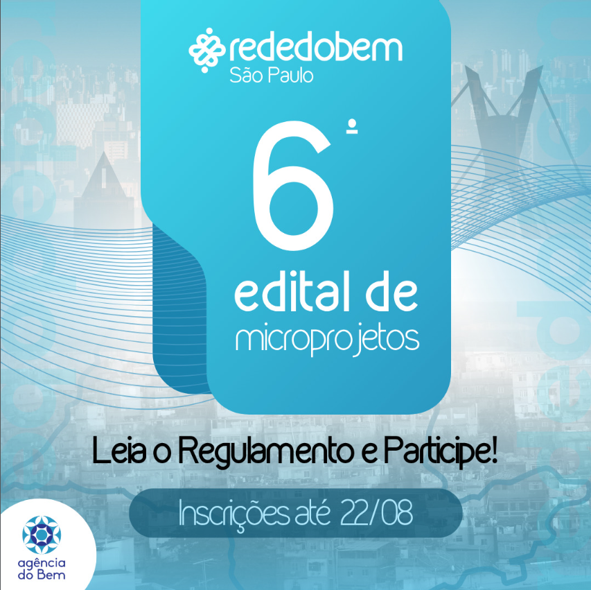 Agência do Bem abre inscrições para o 6º Edital de Microprojetos e vai destinar até R$ 6 mil a organizações sociais de São Paulo