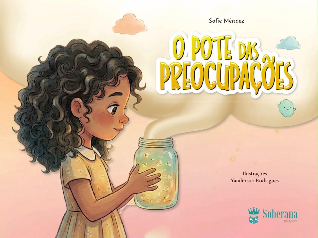 Livro infantil “Pote das Preocupações” ajuda crianças a lidarem com medos e ansiedade